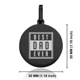 Stainless Steel Best Dad Ever Round Medallion Keychain